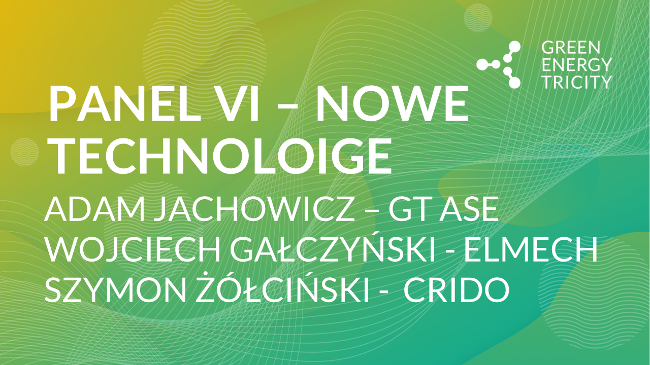 PANEL VI - NOWE TECHNOLOGIE