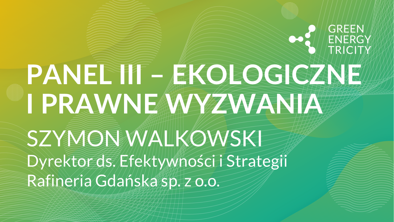 PANEL III - EKOLOGICZNE I PRAWNE WYZWANIA